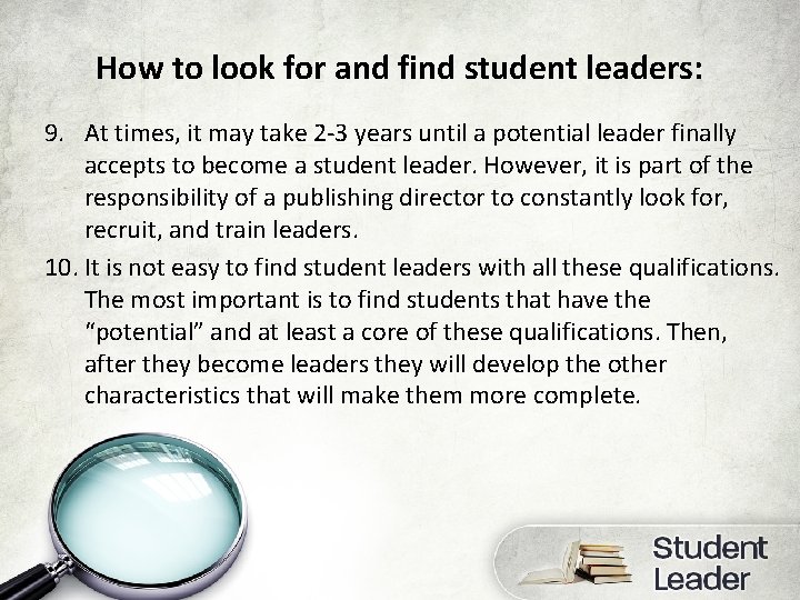 How to look for and find student leaders: 9. At times, it may take