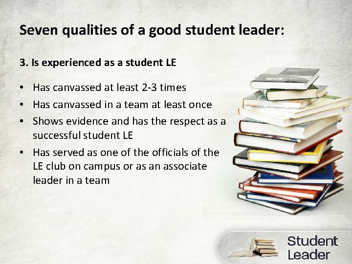 Seven qualities of a good student leader: 3. Is experienced as a student LE