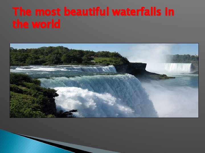 The most beautiful waterfalls in the world 