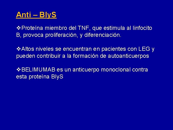 Anti – Bly. S v. Proteína miembro del TNF, que estimula al linfocito B,