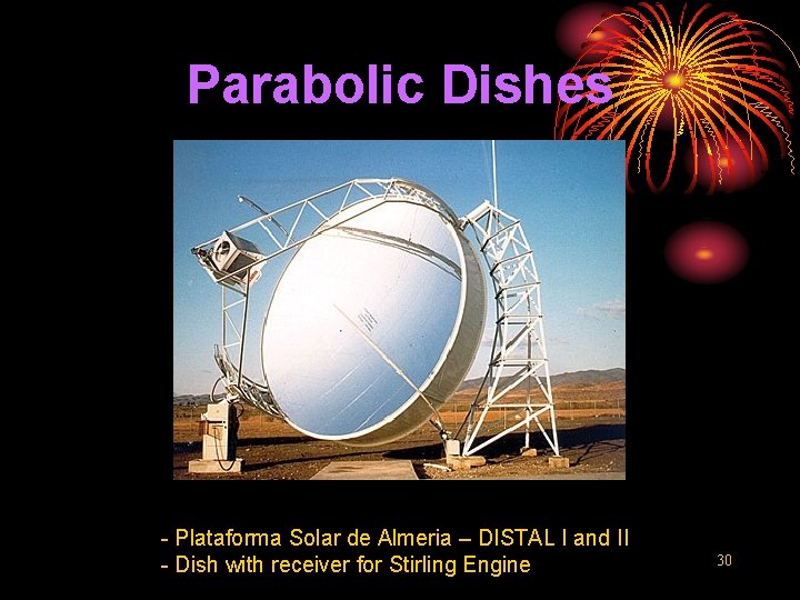 Parabolic Dishes - Plataforma Solar de Almeria – DISTAL I and II - Dish
