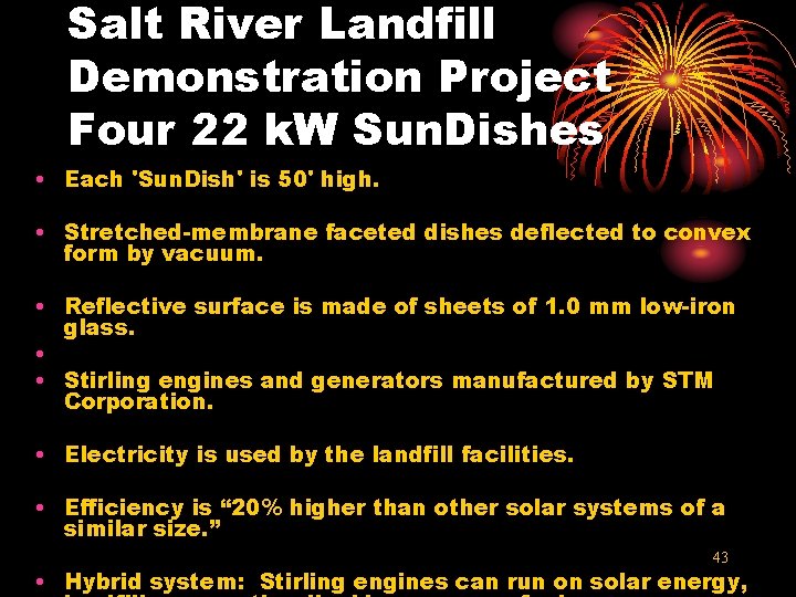 Salt River Landfill Demonstration Project Four 22 k. W Sun. Dishes • Each 'Sun.