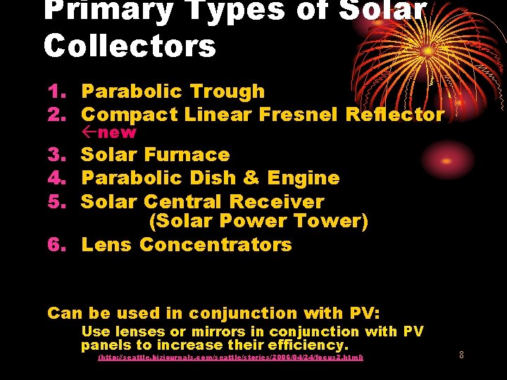 Primary Types of Solar Collectors 1. Parabolic Trough 2. Compact Linear Fresnel Reflector new