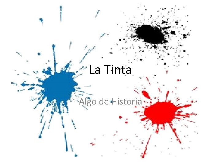 La Tinta Algo de Historia 