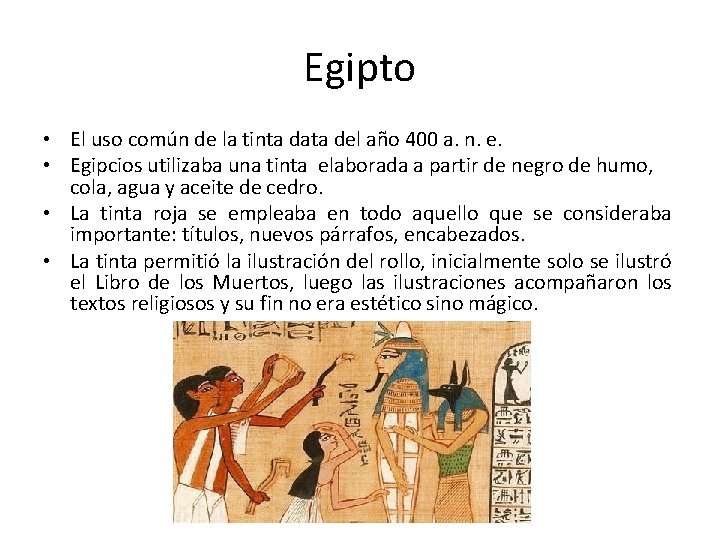 Egipto • El uso común de la tinta data del año 400 a. n.