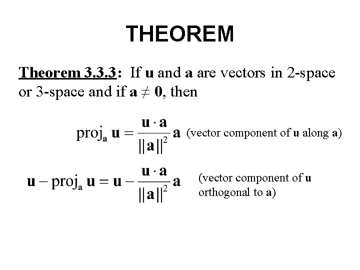 THEOREM Theorem 3. 3. 3: If u and a are vectors in 2 -space