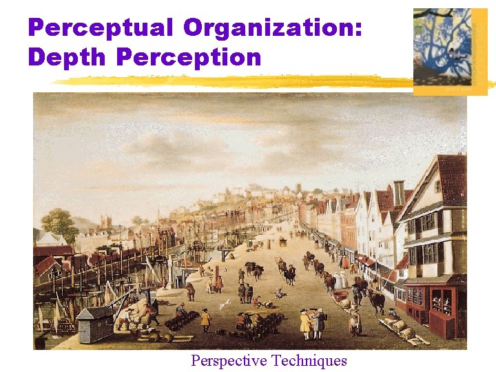Perceptual Organization: Depth Perception Perspective Techniques 