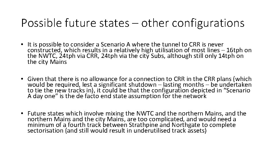 Possible future states – other configurations • It is possible to consider a Scenario