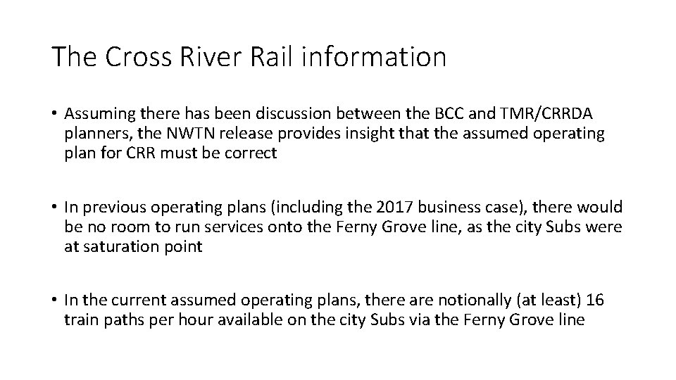 The Cross River Rail information • Assuming there has been discussion between the BCC