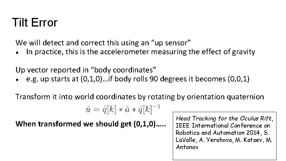 Tilt Error We will detect and correct this using an “up sensor” ● In