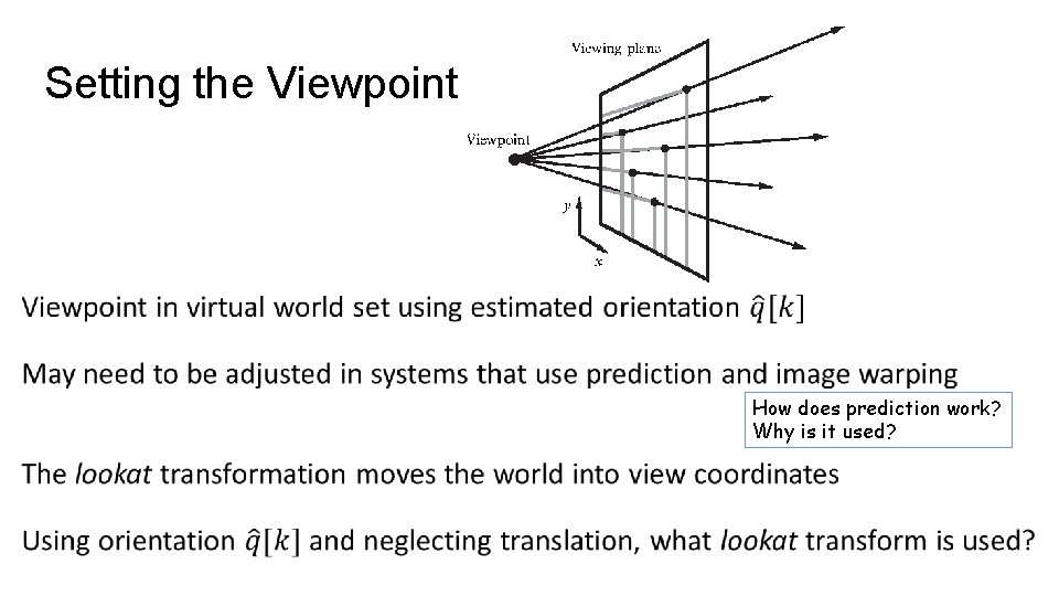 Setting the Viewpoint ● How does prediction work? Why is it used? 