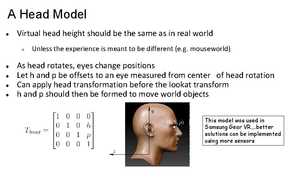 A Head Model ● Virtual head height should be the same as in real