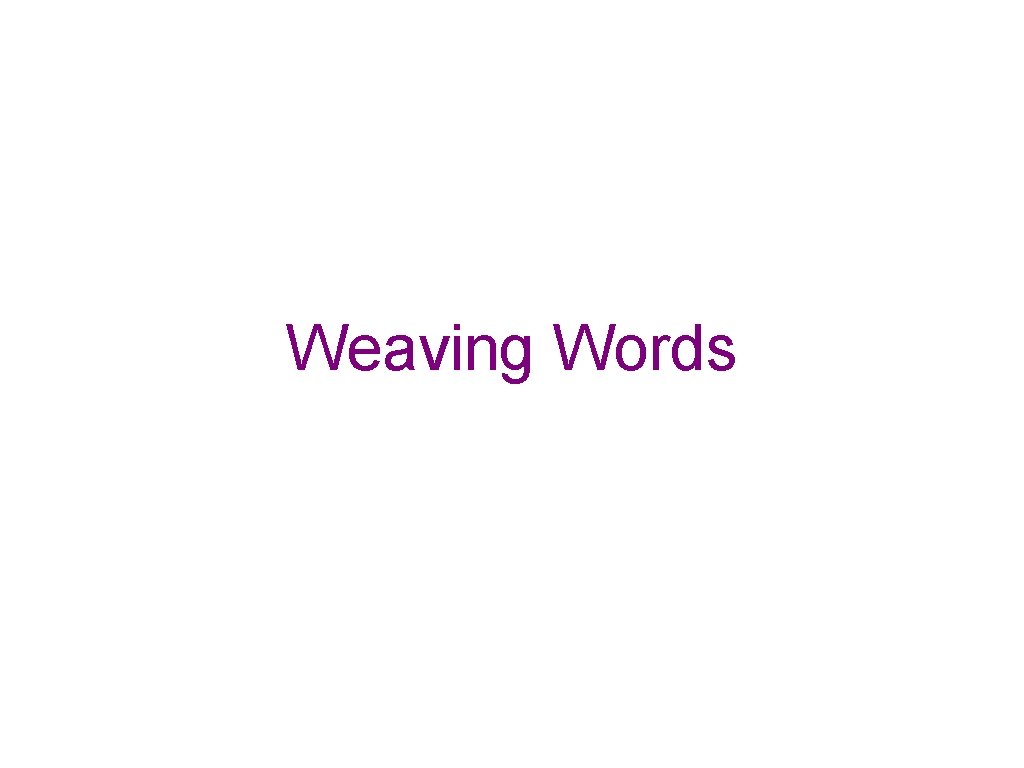 Weaving Words 
