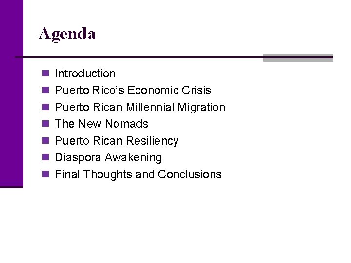 Agenda n Introduction n Puerto Rico’s Economic Crisis n Puerto Rican Millennial Migration n
