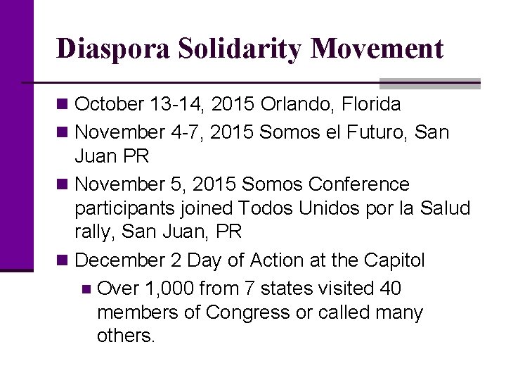Diaspora Solidarity Movement n October 13 -14, 2015 Orlando, Florida n November 4 -7,