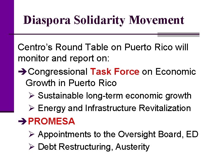 Diaspora Solidarity Movement Centro’s Round Table on Puerto Rico will monitor and report on: