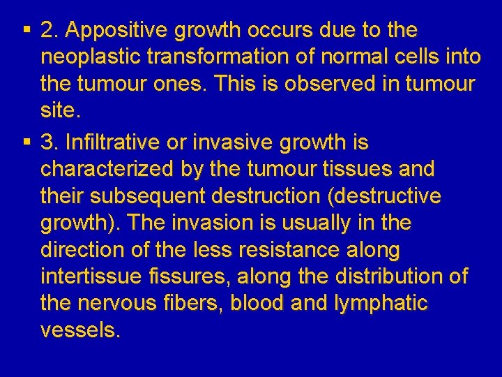 § 2. Appositive growth occurs due to the neoplastic transformation of normal cells into