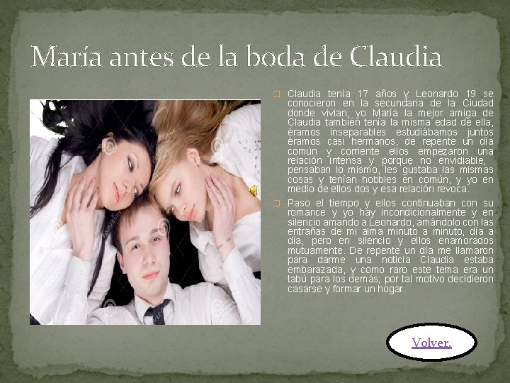 María antes de la boda de Claudia � Claudia tenía 17 años y Leonardo