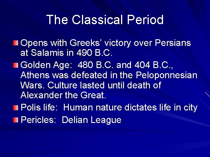 The Classical Period Opens with Greeks’ victory over Persians at Salamis in 490 B.