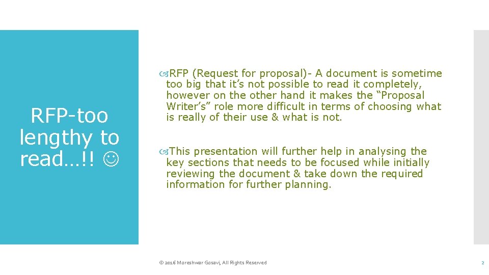 RFP-too lengthy to read…!! RFP (Request for proposal)- A document is sometime too big