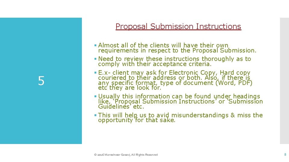 Proposal Submission Instructions 5 § Almost all of the clients will have their own