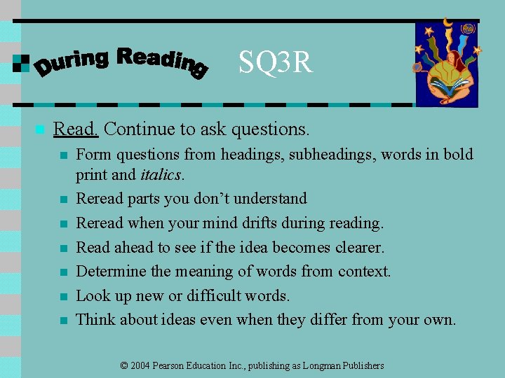 SQ 3 R n Read. Continue to ask questions. n n n n Form