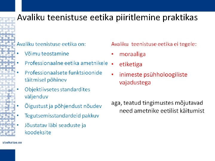 Avaliku teenistuse eetika piiritlemine praktikas 