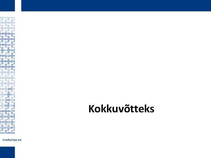 Kokkuvõtteks 