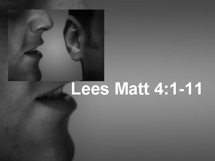 Lees Matt 4: 1 -11 