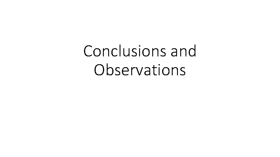 Conclusions and Observations 
