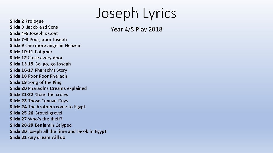 Joseph Lyrics Slide 2 Prologue Slide 3 Jacob and Sons Slide 4 -6 Joseph’s