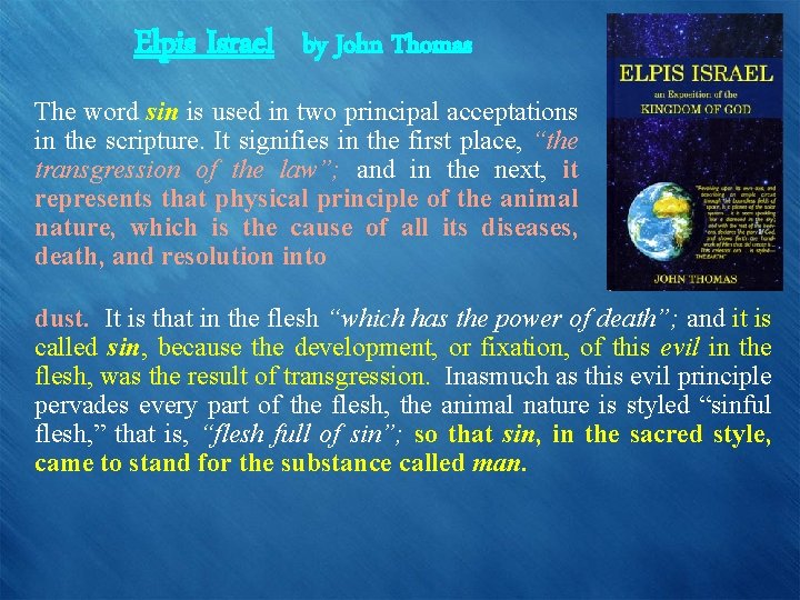 Elpis Israel by John Thomas The word sin is used in two principal acceptations