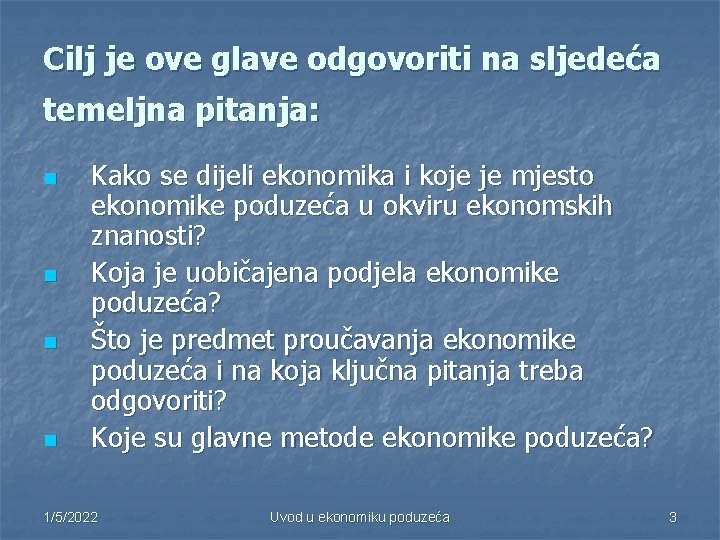 Cilj je ove glave odgovoriti na sljedeća temeljna pitanja: n n Kako se dijeli
