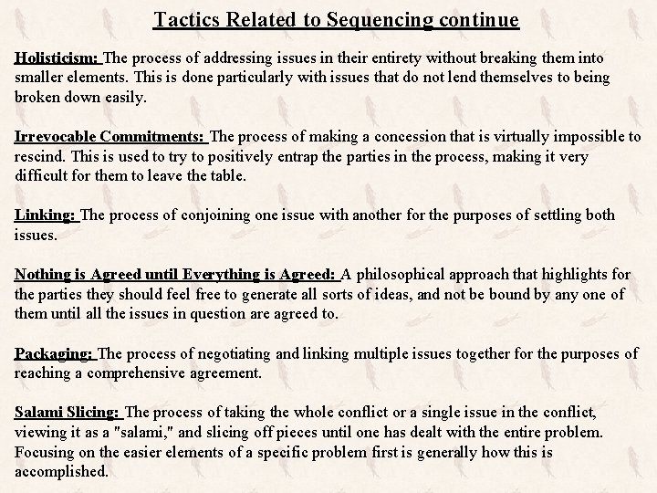Tactics Related to Sequencing continue Holisticism: The process of addressing issues in their entirety