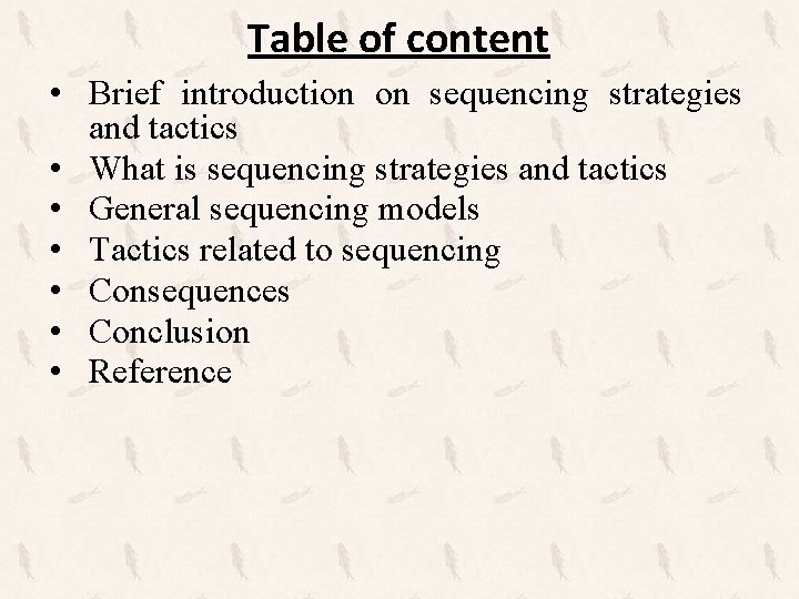 Table of content • Brief introduction on sequencing strategies and tactics • What is