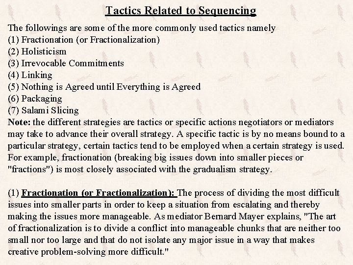 Tactics Related to Sequencing The followings are some of the more commonly used tactics