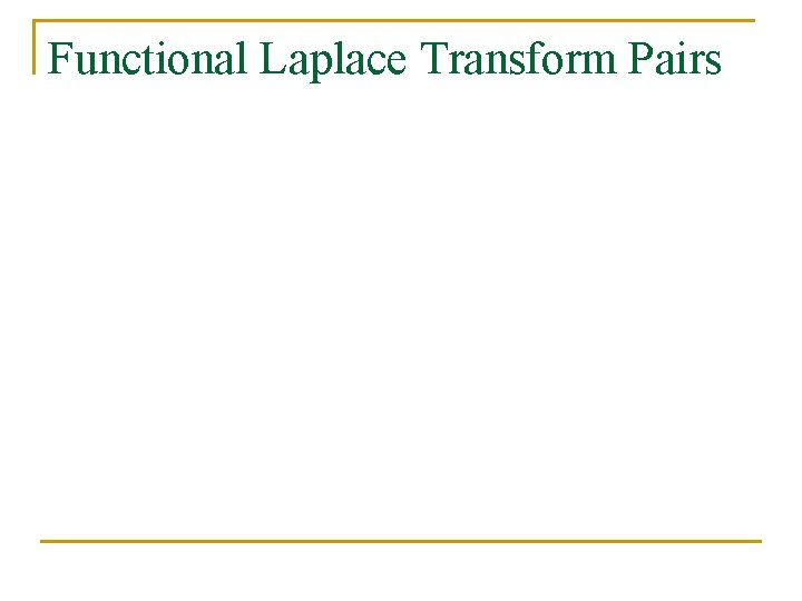 Functional Laplace Transform Pairs 