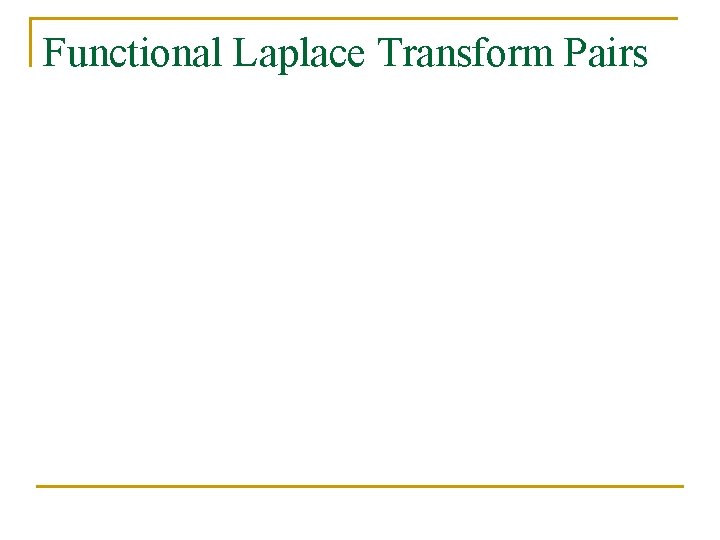 Functional Laplace Transform Pairs 