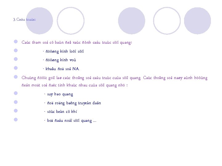 3. Caáu truùc: l Caùc tham soá cô baûn ñeå xaùc ñònh caáu truùc