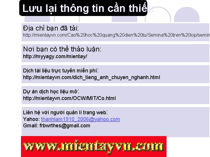 Lưu lại thông tin cần thiết: Địa chỉ bạn đã tải: http: //mientayvn. com/Cao%20