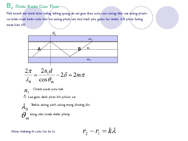 B, Ñieàu Kieän Giao Thoa: Ñeå traùnh söï trieät tieâu naêng löôïng quang do