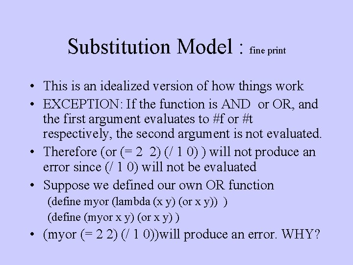Substitution Model : fine print • This is an idealized version of how things