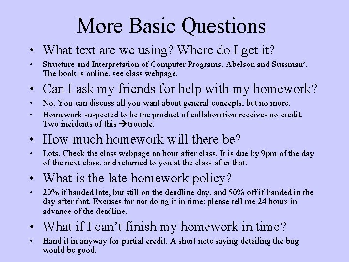 More Basic Questions • What text are we using? Where do I get it?