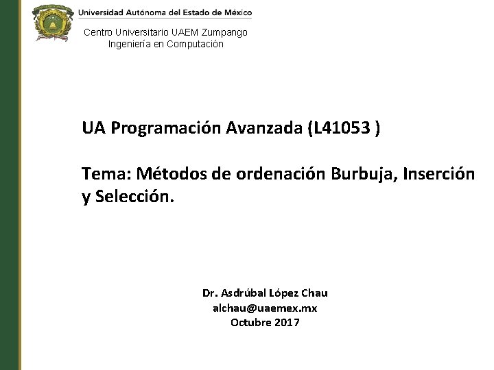 Centro Universitario UAEM Zumpango Ingeniería en Computación UA Programación Avanzada (L 41053 ) Tema: