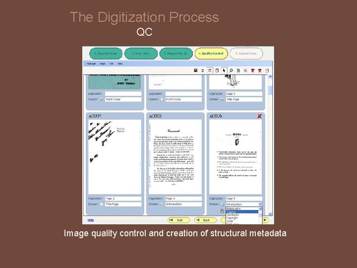 The Digitization Process QC Image quality control and creation of structural metadata 