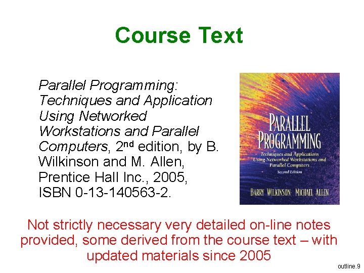 Course Text Parallel Programming: Techniques and Application Using Networked Workstations and Parallel Computers, 2