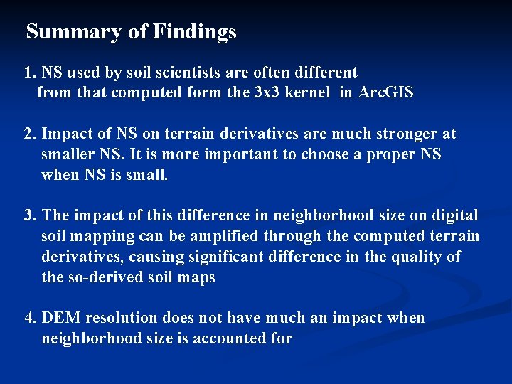 Summary of Findings 1. NS used by soil scientists are often different from that