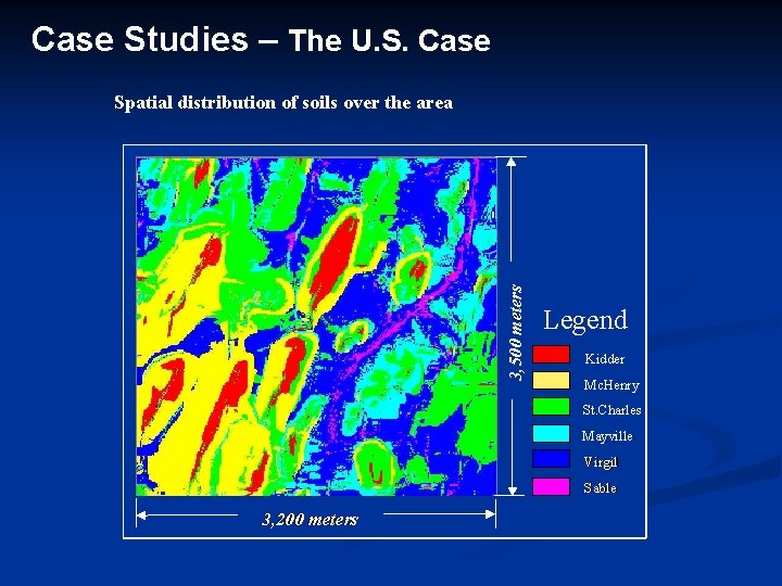 Case Studies – The U. S. Case 3, 500 meters Spatial distribution of soils