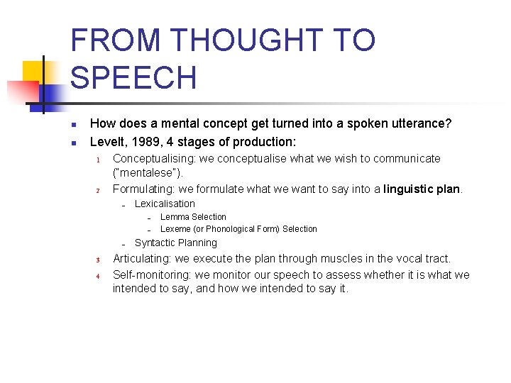 FROM THOUGHT TO SPEECH n n How does a mental concept get turned into