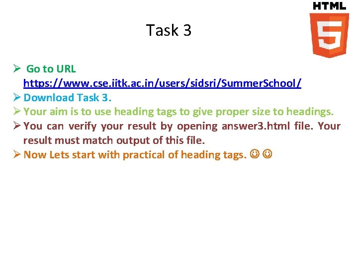 Task 3 Ø Go to URL https: //www. cse. iitk. ac. in/users/sidsri/Summer. School/ Ø